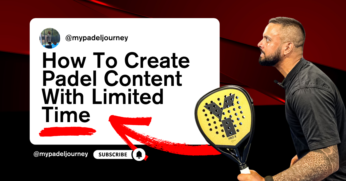 how to create padel content with limited time